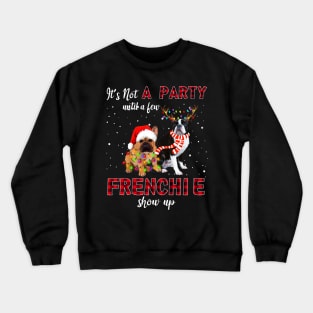 It's Not A Party With A Jew Frenchie Show Up Funny Gift Crewneck Sweatshirt